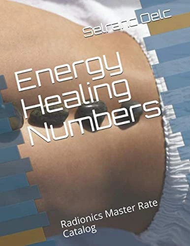 Energy Healing Numbers: Radionics Master Rate Catalog - Image 1