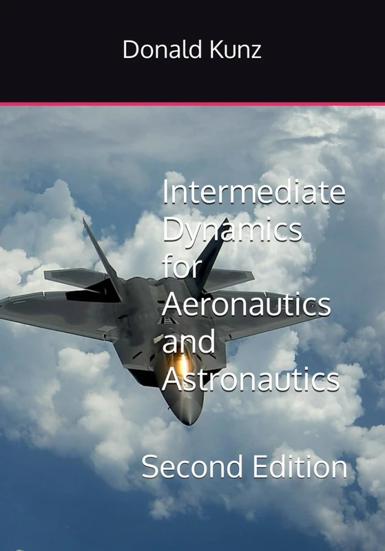 Intermediate Dynamics for Aeronautics and Astronautics: Second Edition