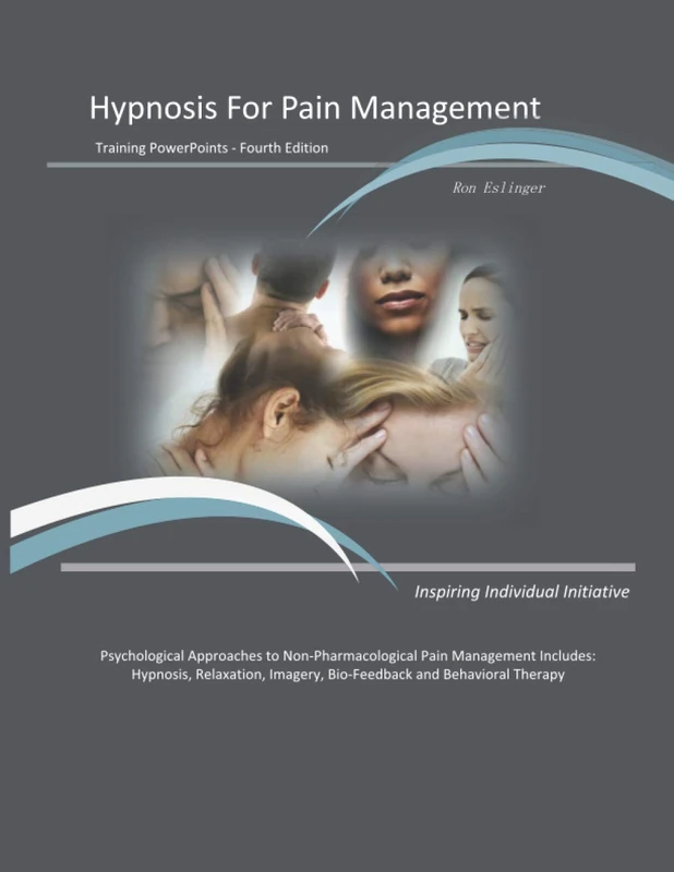 Hypnosis For Pain Management: Training PowerPoints - Fourth Edition