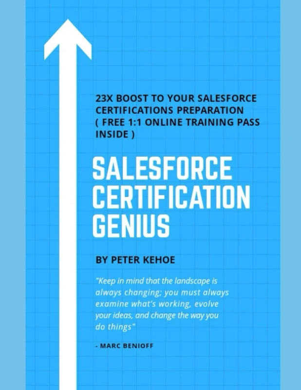 Salesforce Certification Genius: Boost Your Salesforce Certifications Preparation (FREE 1:1 ONLINE TRAINING PASS INSIDE)