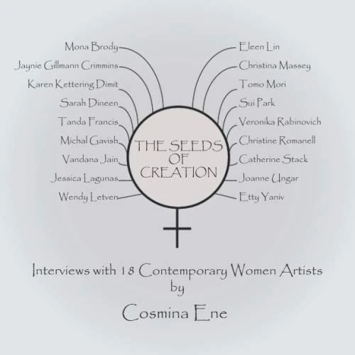 The Seeds of Creation: Interviews with 18 Contemporary Women Artists - Image 1