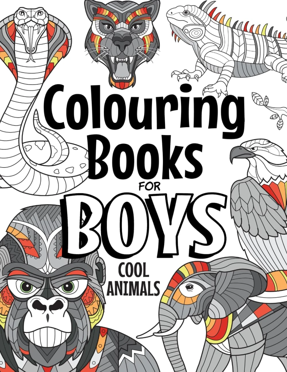 Colouring Books For Boys Cool Animals: For Boys Aged 6-12 (The Future Teacher's Colouring Books For Boys)