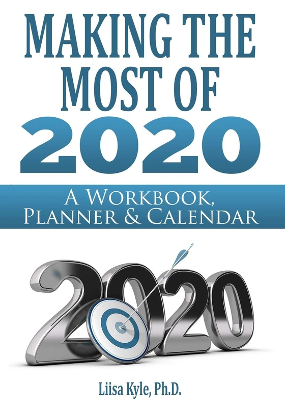 Making the Most of 2020: A Workbook, Planner & Calendar