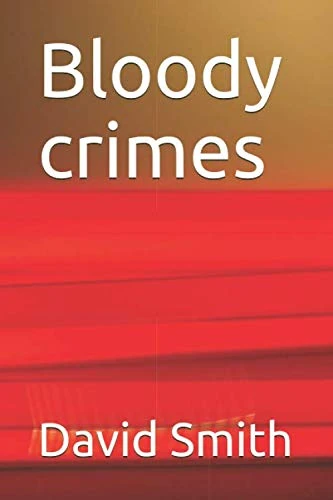 Bloody crimes