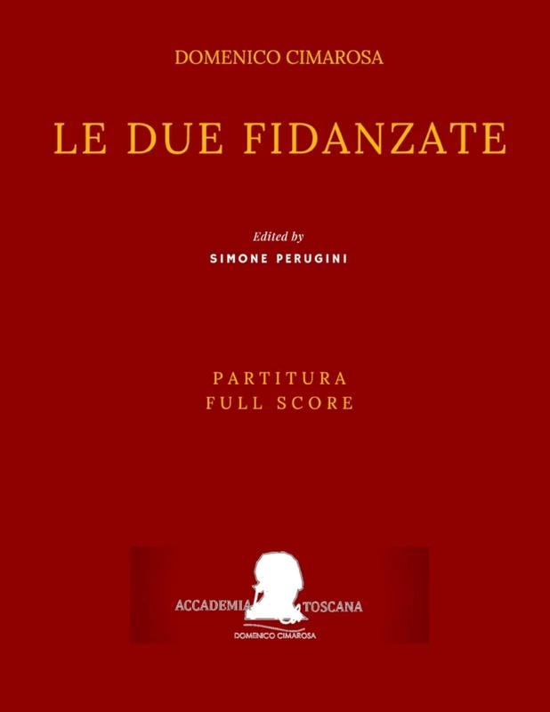 Cimarosa: Le due fidanzate (Full Score) - Critical Edition