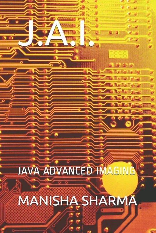 J.A.I.: JAVA ADVANCED IMAGING