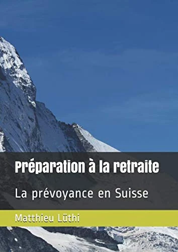 Préparation à la retraite: La prévoyance en Suisse