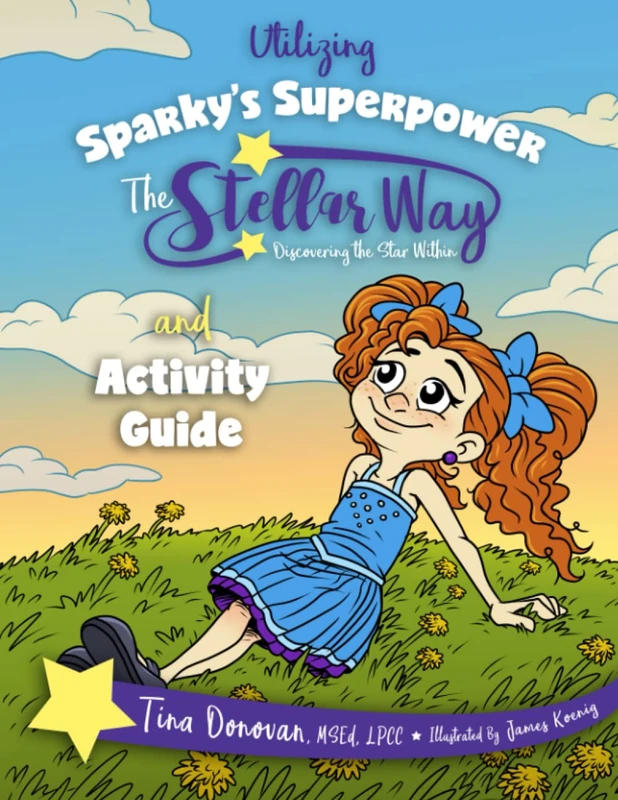 Utilizing Sparky's Superpower The Stellar Way, Discovering the Star Within and Curriculum Guide - Image 1
