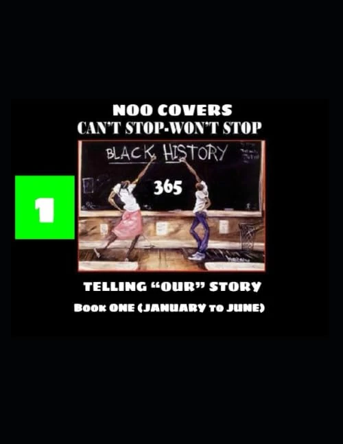 Noo Covers Presents - 365 Days of Black History: Volume One (January - June)