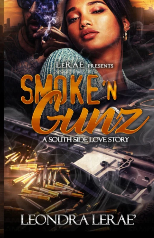 Smoke 'N Gunz: A South Side Love Story