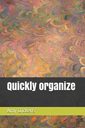 Quickly organize