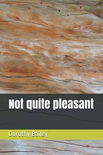 Not quite pleasant