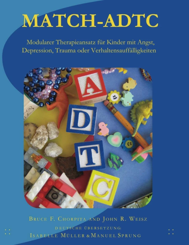 MATCH-ADTC: Modularer Therapieansatz für Kinder mit Angst, Depression, Trauma oder Verhaltensauffälligkeiten: 3
