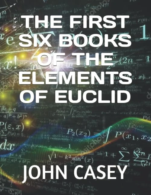 THE FIRST SIX BOOKS OF THE ELEMENTS OF EUCLID