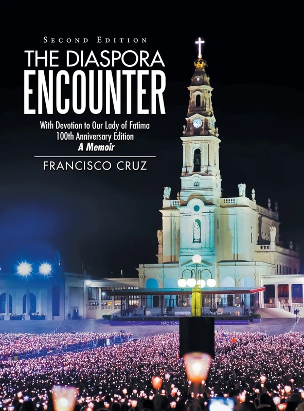 The Diaspora Encounter: With Devotion to Our Lady of Fatima 100th Anniversary Edition A Memoir - Image 1