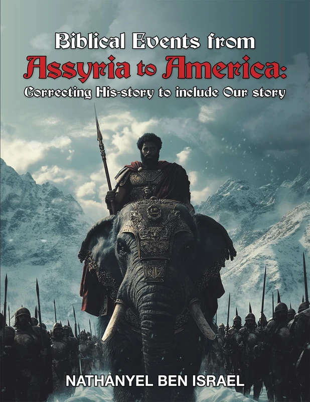 Biblical Events from Assyria to America: Correcting His-story to include Our story