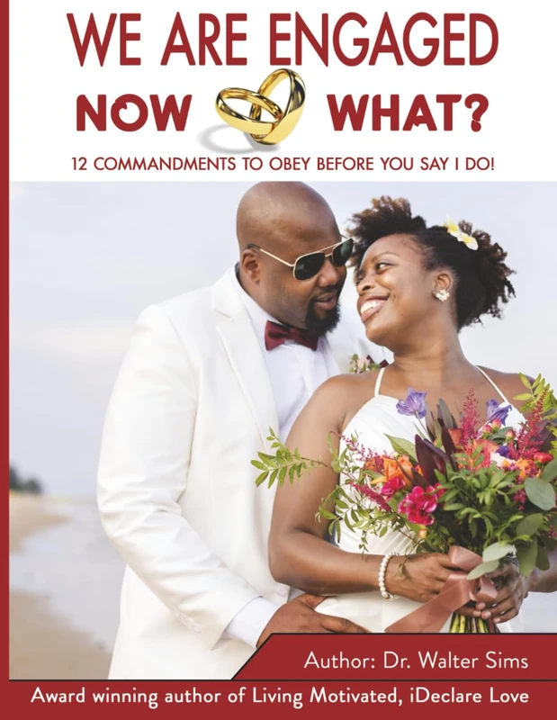 We are engaged, now what?: The 12 commandments you must obey before you say I do!