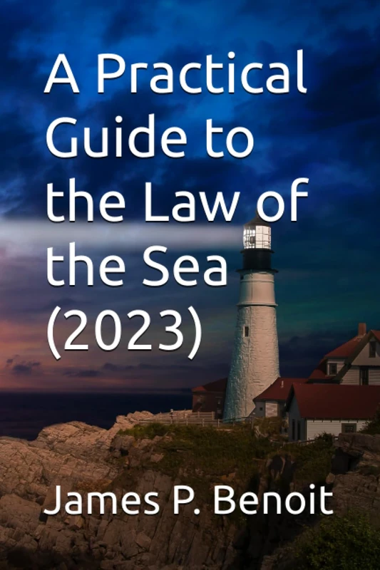 A Practical Guide to the Law of the Sea