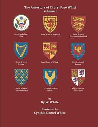 The Ancestors of Cheryl Faye Whitt: Volume I - Image 1