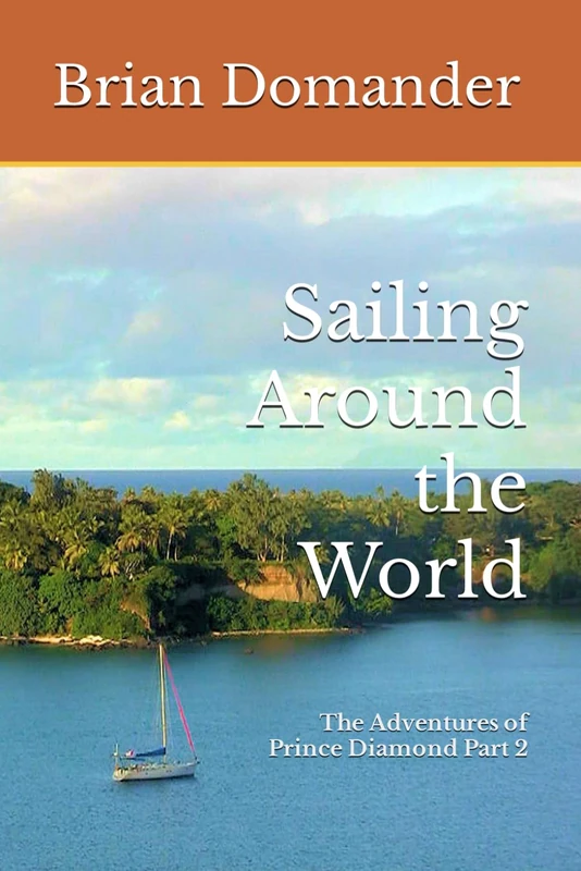 Sailing Around the World: The Adventures of Prince Diamond Part 2