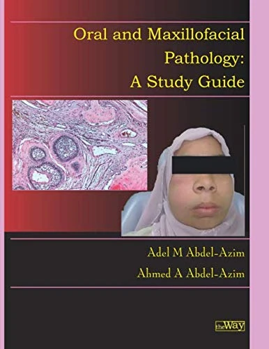 Oral and Maxillofacial Pathology: A Study Guide: A Short Text For Dental Students