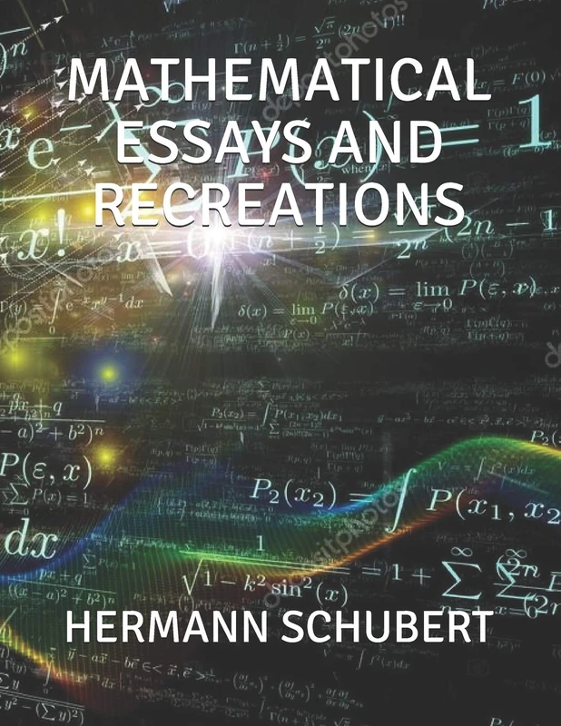 MATHEMATICAL ESSAYS AND RECREATIONS