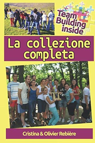 Team Building inside: La collezione completa: Create e vivete lo spirito di squadra! - Image 1
