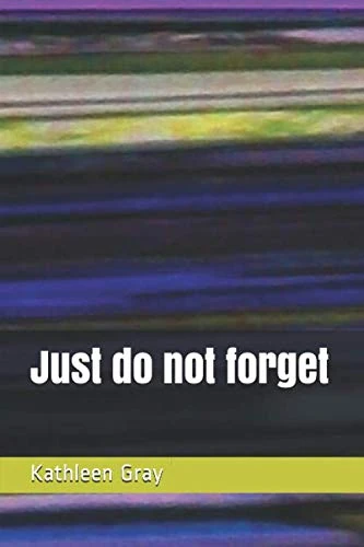 Just do not forget