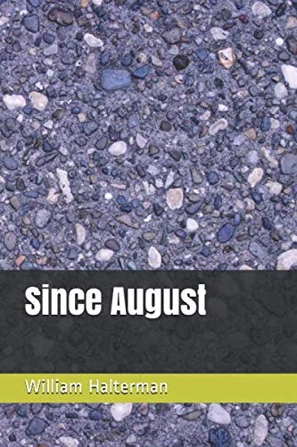 Since August
