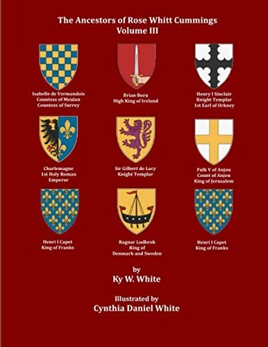 The Ancestors of Rose Whitt Cummings: Vol. III