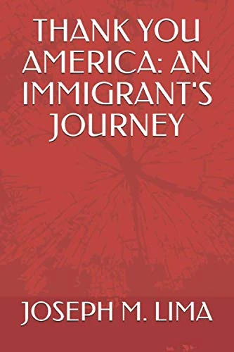 THANK YOU AMERICA: AN IMMIGRANT'S JOURNEY