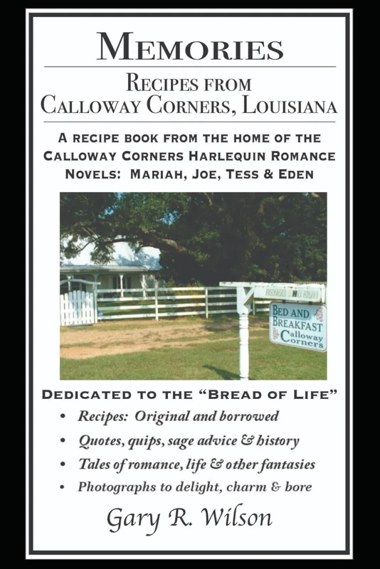 MEMORIES: RECIPES FROM CALLOWAY CORNERS, LOUISIANA: SPECIAL COLOR EDITION - Image 1