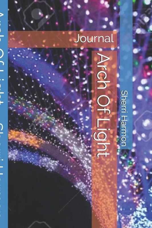 Arch Of Light: Journal (Light Of Hosts)