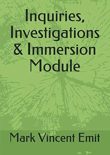 Inquiries, Investigations & Immersion Module