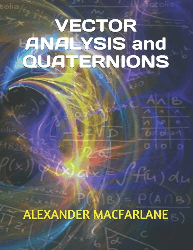 VECTOR ANALYSIS and QUATERNIONS