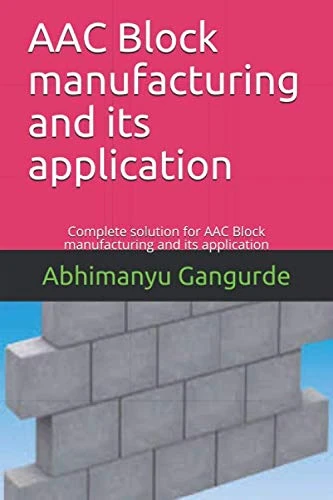AAC Block manufacturing and its application: Complete solution for AAC Block manufacturing and its application (KSS) - Image 1