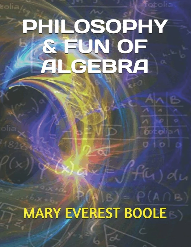 PHILOSOPHY & FUN OF ALGEBRA