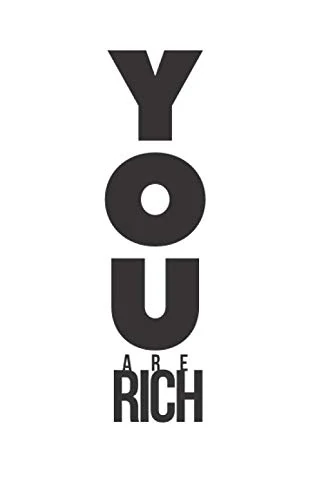 You Are Rich