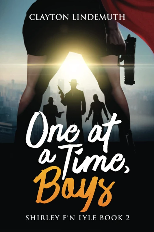 One at a Time, Boys: Shirley F'N Lyle: Book 2