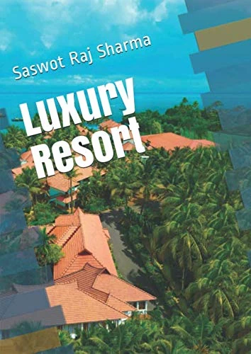 Luxury Report: How to Start Own Luxury Resort