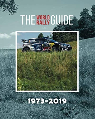 The World Rally Guide 1973-2019 - WRC Results and Stats