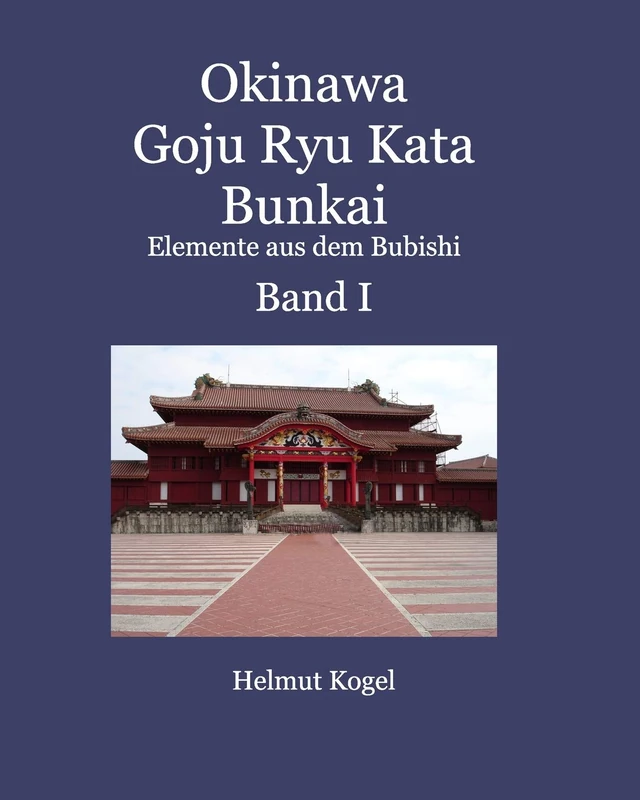 Okinawa Goju Ryu Kata Band 1: Bunkai, Elemente aus dem Bubishi - Image 1