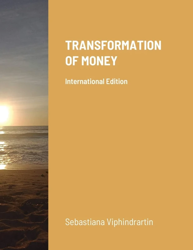 TRANSFORMATION OF MONEY: International Edition