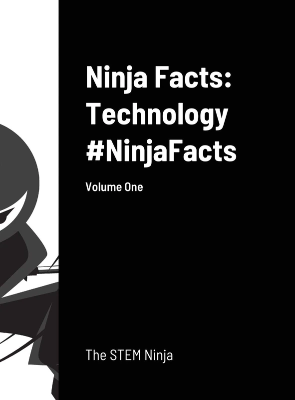 Ninja Facts: Technology #NinjaFacts: Volume One Book