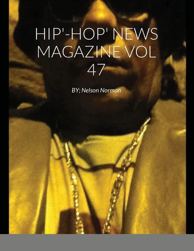 Hip'-Hop' News Magazine Vol 47: BY; Nelson Norman - Image 1