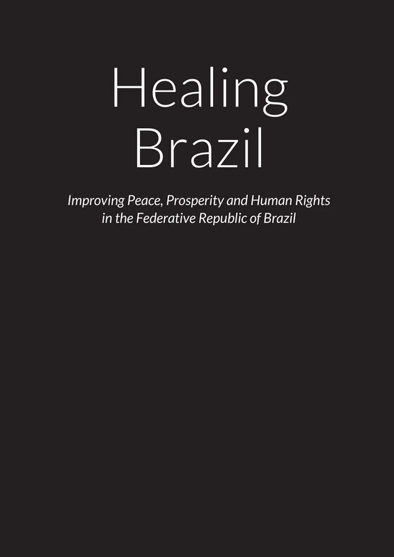 Healing Brazil – Improving Peace, Prosperity and Human Rights in the Federative Republic of Brazil - Image 1