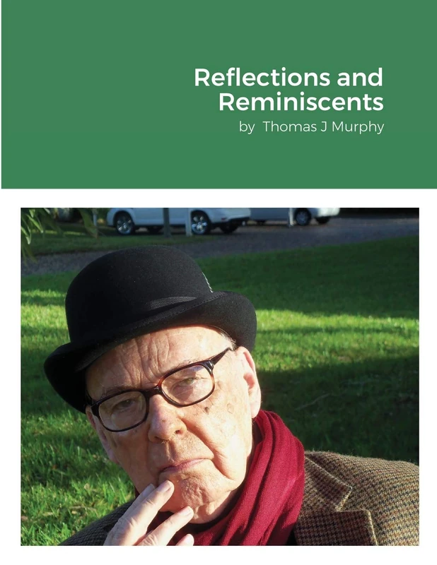 Reflections and Reminiscents: by Thomas J Murphy - Image 1