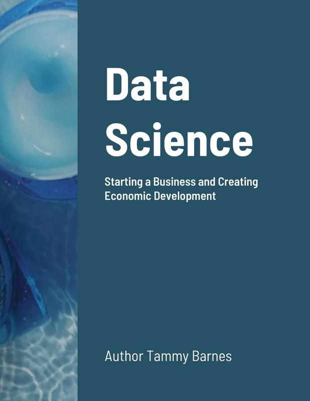 Data Science:: Starting a Business and Creating Economic Development