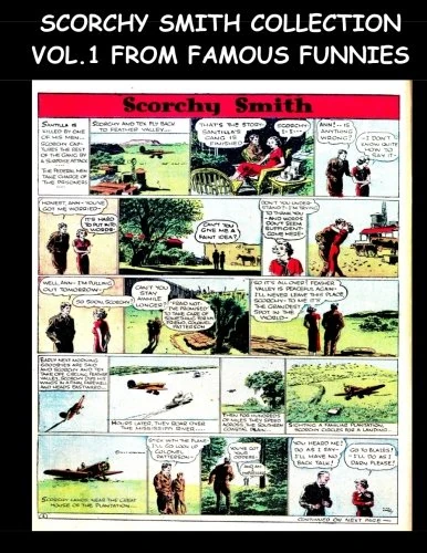 Scorchy Smith Collection Vol. 1 From Famous Funnies: Scorchy Smith Stories From The Golden Age Comics Famous Funnies - Image 1