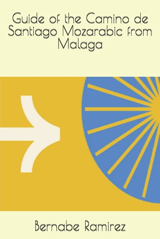 Guide of the Camino de Santiago Mozarabic from Malaga - Image 1